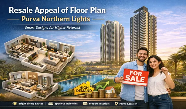Resale Appeal of Floor Plan – Purva Northern Lights Resale Appeal of Floor Plan – Purva Northern Lights